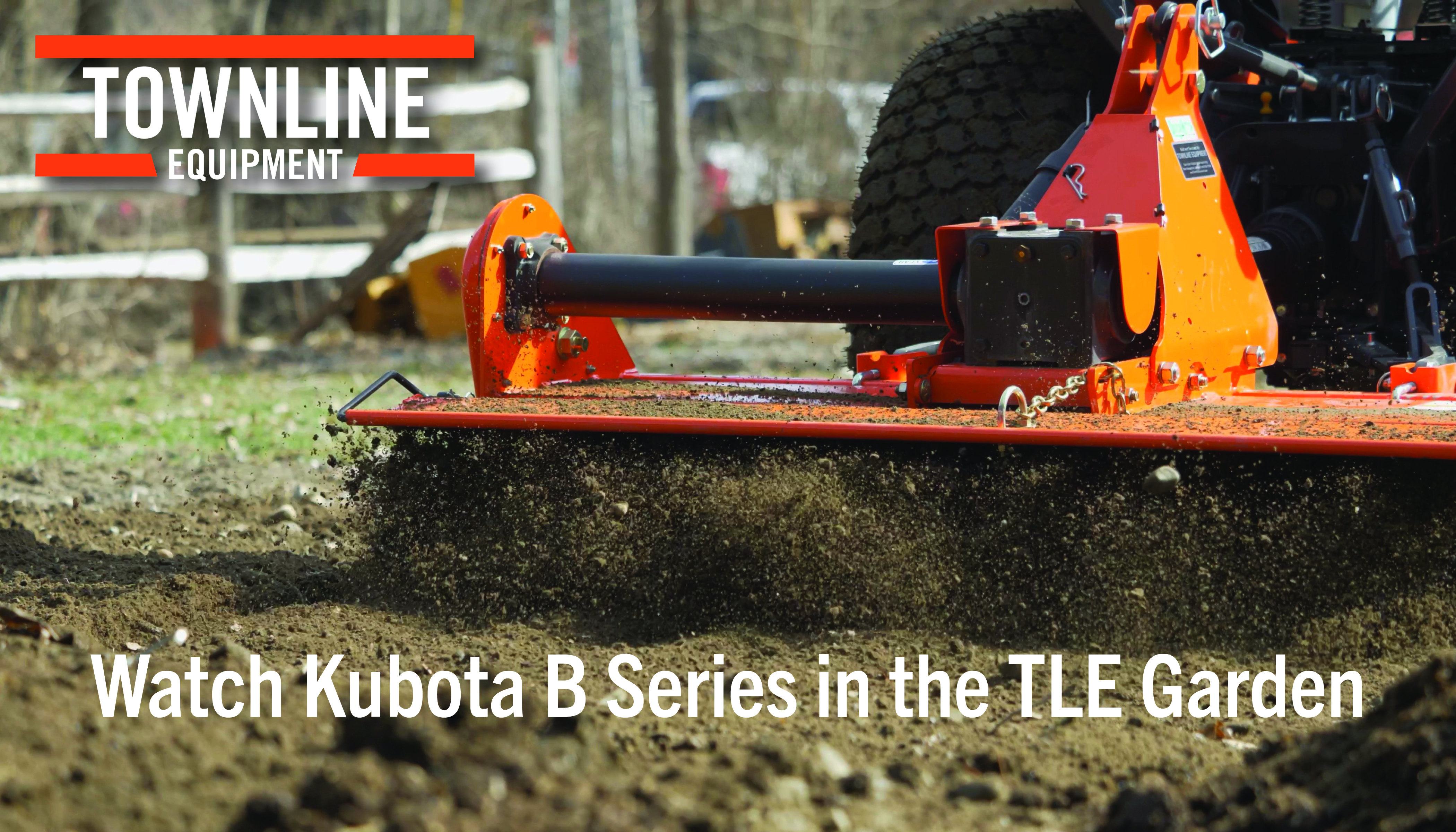Kubota B Series in action in the TLE Garden