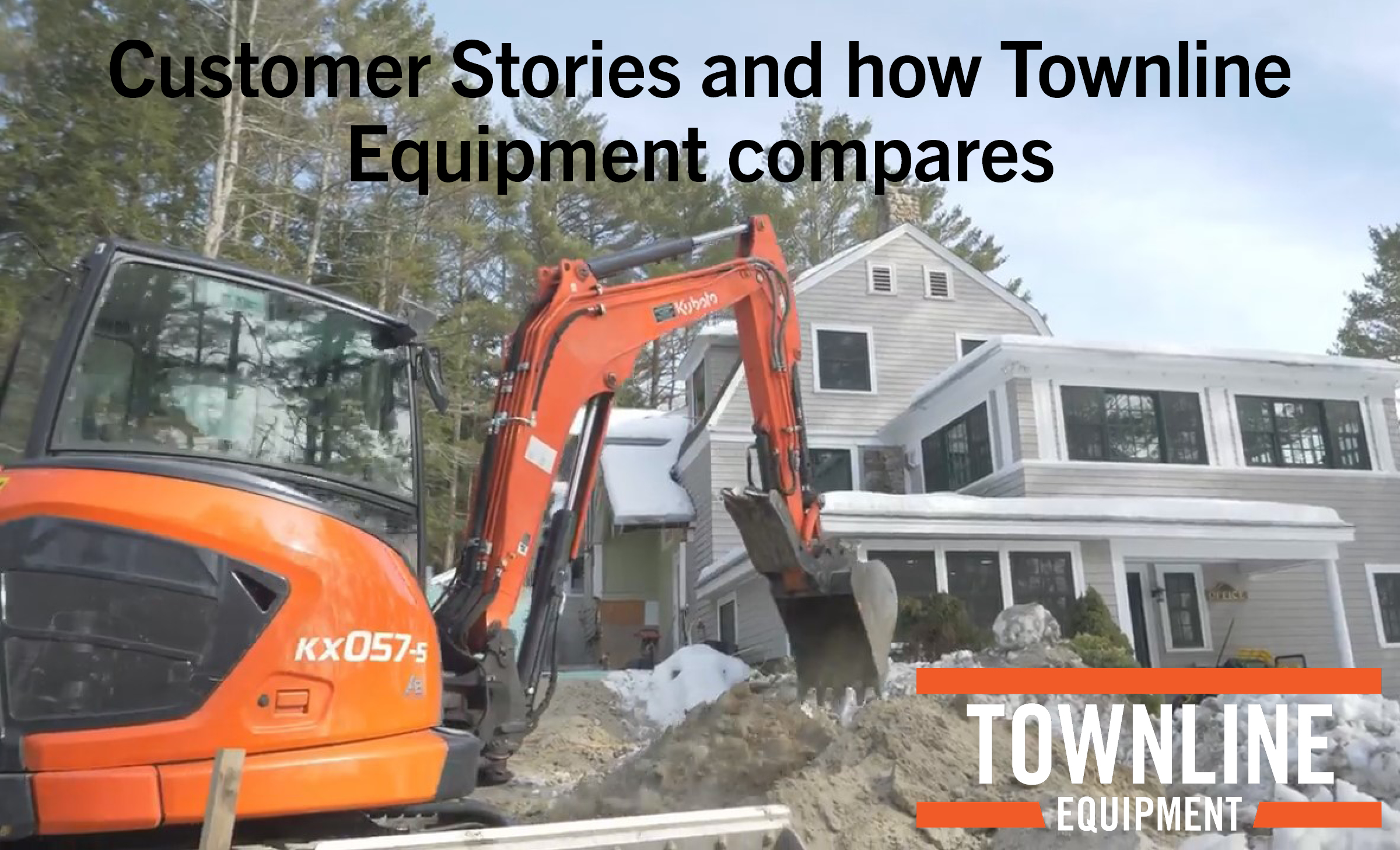 Customer Stories with Townline Equipment