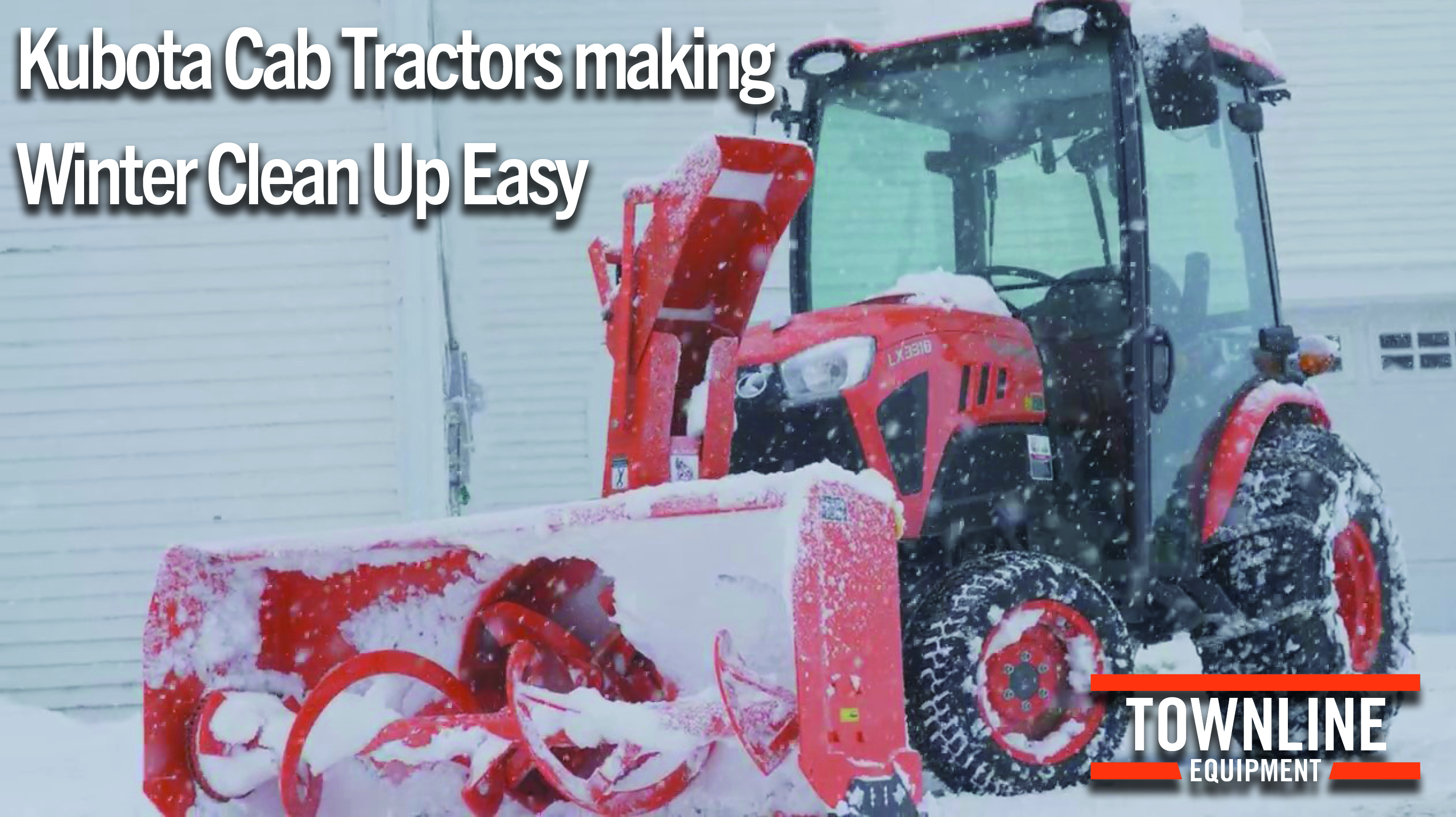 Sneaky Snow with Kubota's Cab Tractors