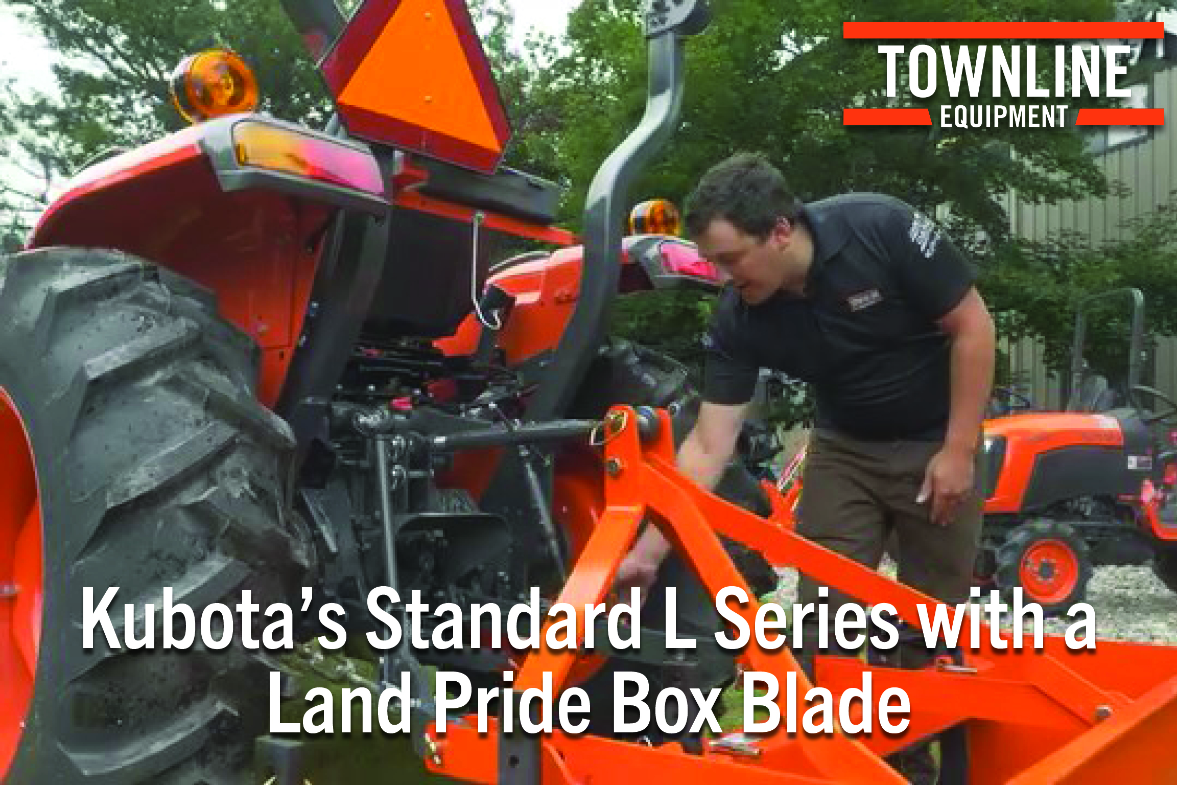 Kubota's Standard L Series with a LandPride Box Blade