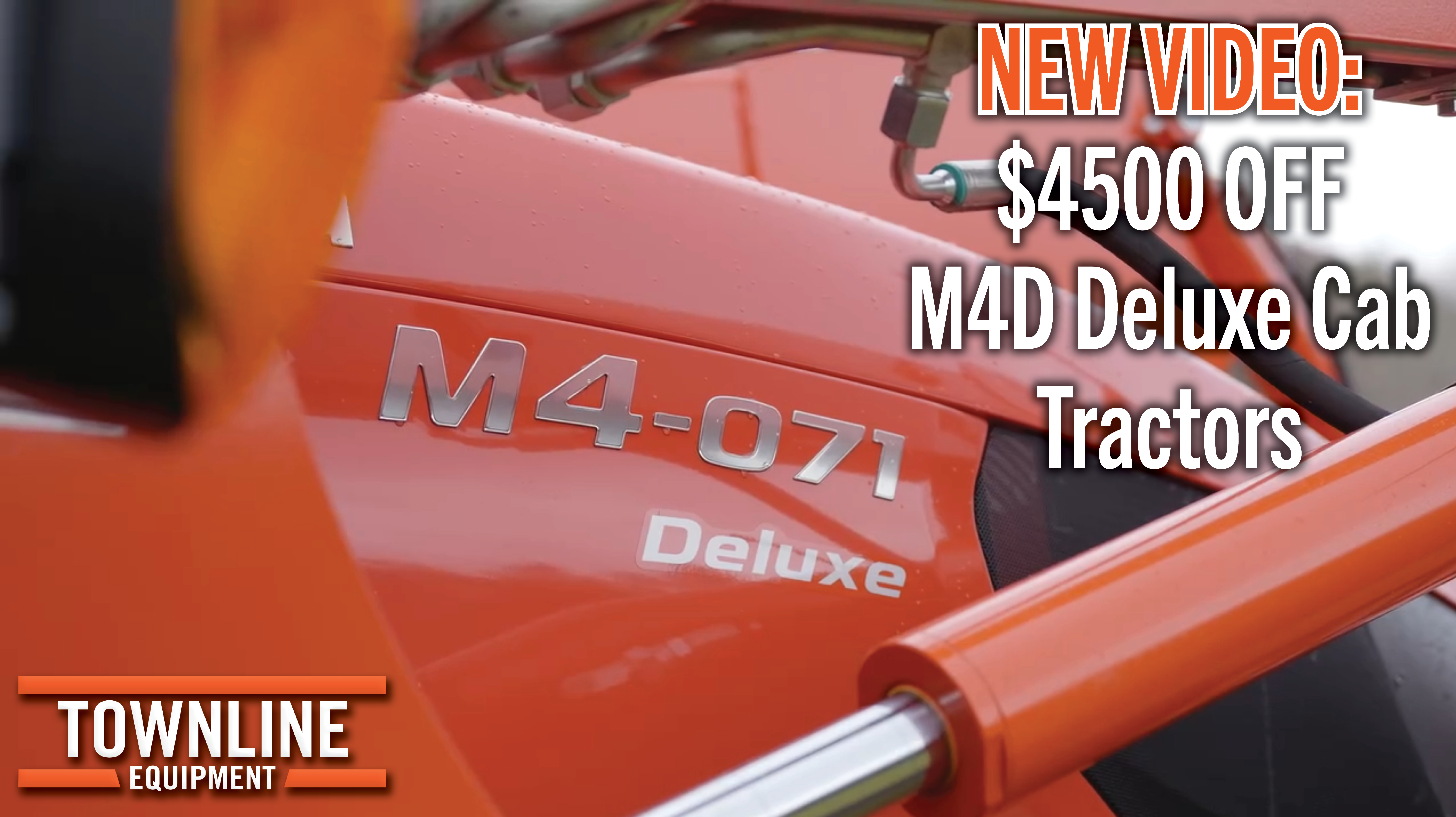 $4500 off M4D Deluxe Cab Tractors
